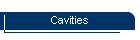 Cavities