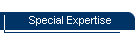 Special Expertise
